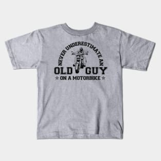 Never Underestimate An Old Guy On A Motorbike Kids T-Shirt